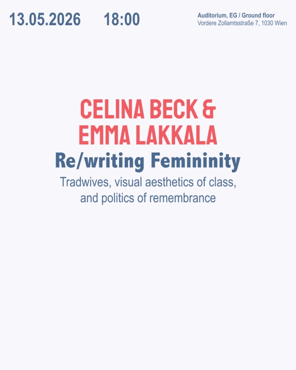 Veranstaltungsplakat Celina Beck und Emma
                                          Lakkala: Re/writing Femininity, KFG 2026 Vortragsreihe 