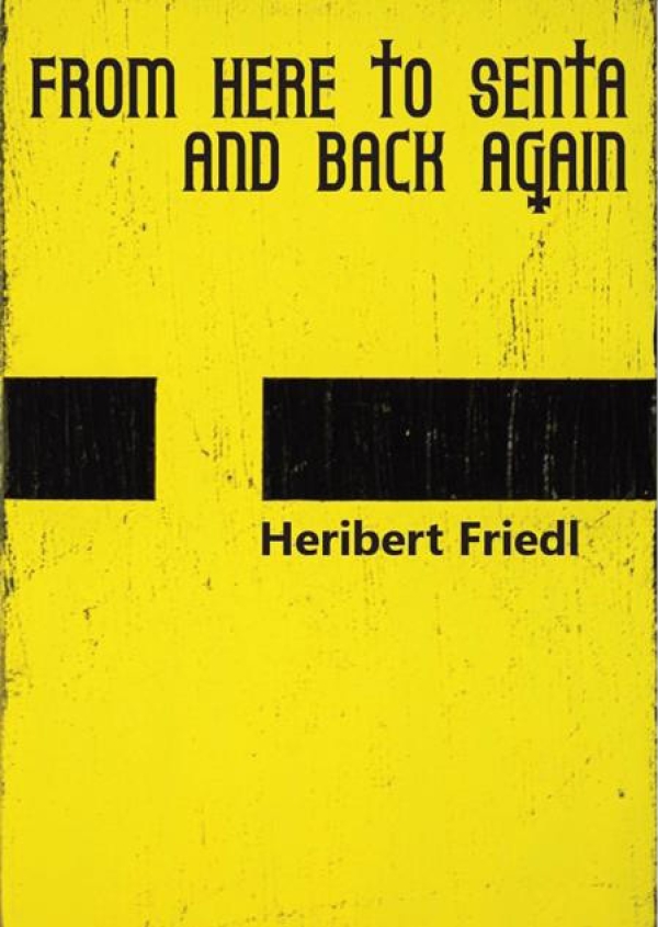 Ausstellungsplakat from
                                          here to Senta and back again 2026, Heribert Friedl
